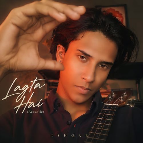Lagta Hai (Acoustic)
