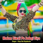 Madam Diwali Pe Jodegi Diya