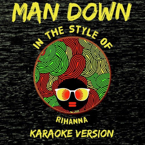 Man Down (In the Style of Rihanna) [Karaoke Version] - Single