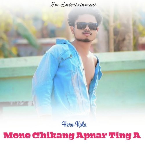Mone Chikang Apnar Ting A