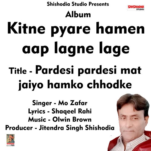 Pardesi pardesi mat jaiyo hamko chhodke