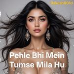 Pehle Bhi Mein Tumse Mila Hu