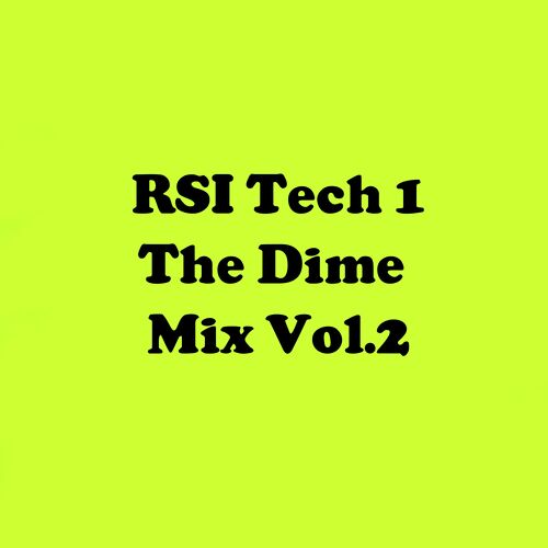 RSI Tech 1 The Dime Mix Vol.2 cover art