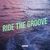 Ride the Groove