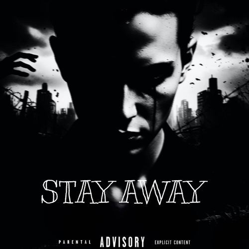STAY AWAY