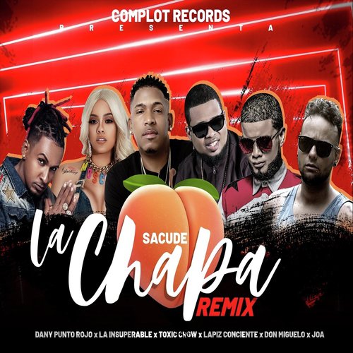 Sacude la Chapa (Remix) [feat. Lapiz Conciente, La Insuperable, Joa, Don Miguelo & Dany Punto Rojo]