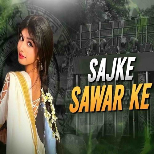 Saj Ke Sawar Ke