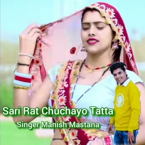 Sari Raat Chuchayo Tatta