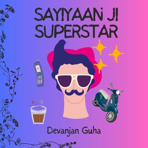 Sayiyaan Ji Superstar