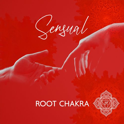 Sensual Root Chakra: Red Tantra Meditation, Muladhara Sexuality, Erotic Practice_poster_image