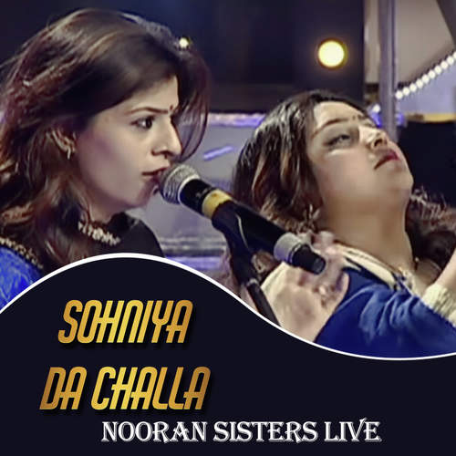 Sohnia Daa Challa Nooran Sisters Live