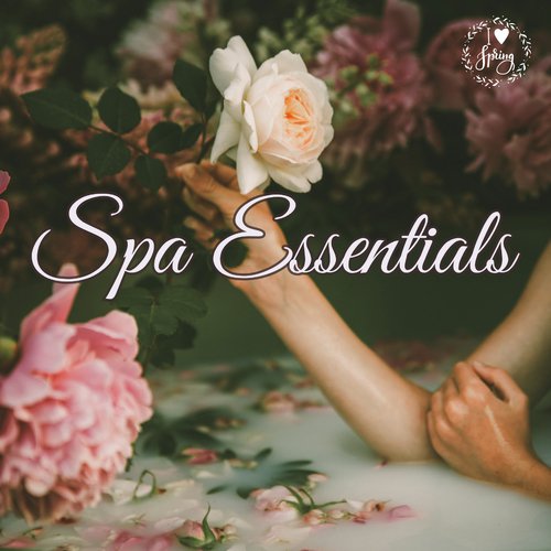 Spa Essentials – Amazing Relaxing Music for Massage, Total Relax, Spa Resort Soundscapes