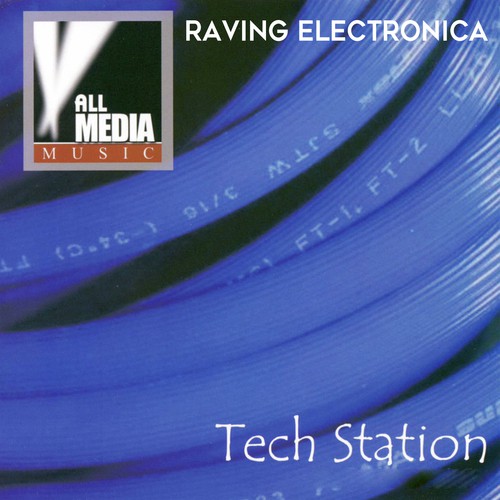 Tech Station: Raving Electronica