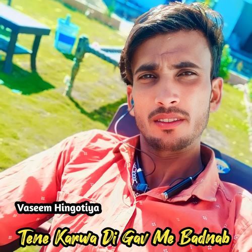 Tene Karwa Di Gav Me Badnab