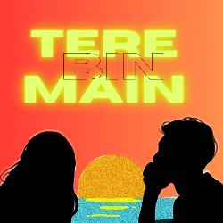 Tere Bin Main-CQMSWh5KfWc