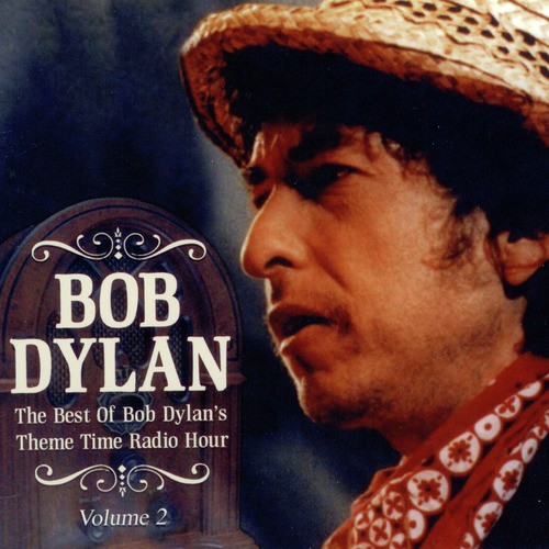 The Best Of Bob Dylan's Theme Time Radio Hour Vol 2