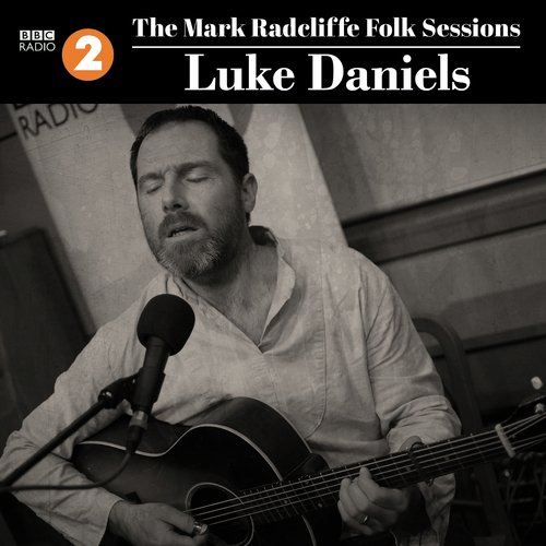 The Mark Radcliffe Folk Sessions: Luke Daniels (Live)