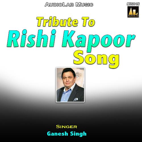 Tribute to Rishi Kapoor
