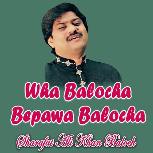 Wha Balocha Bepawa Balocha