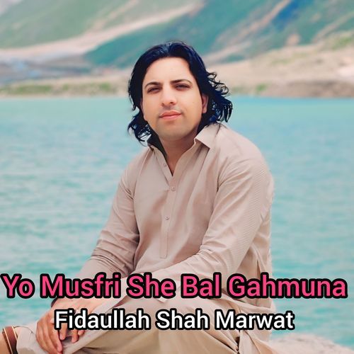 Yo Musfri She Bal Gahmun