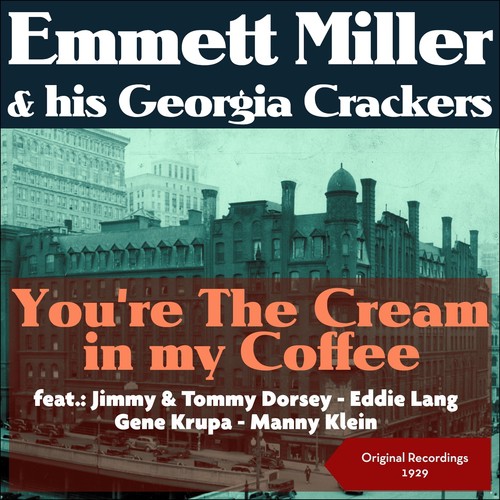 You're the Cream in My Coffee (Original Recordings 1929)