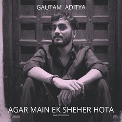 Agar Main Ek Sheher Hota (Live)-CSxZQSMCeno