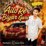 Ailo Re Biyar Gari
