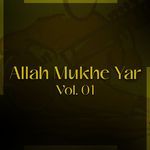 Allah Mukhe Yar, Vol. 01