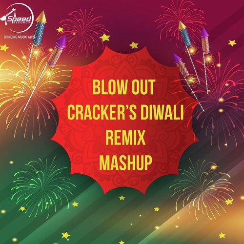 Blow Out Crackers Diwali Remix Mashup
