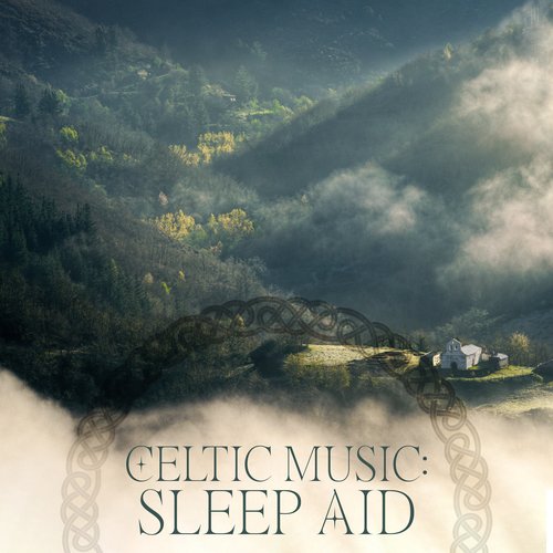 Celtic Music: Sleep Aid (Insomnia Relief, Celtic Sleep Music, Relaxation Night)_poster_image