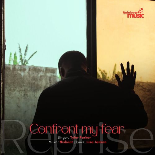 Confront my fear Reprise