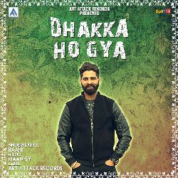 Dhakka Ho Gya-HT44RxdKD18