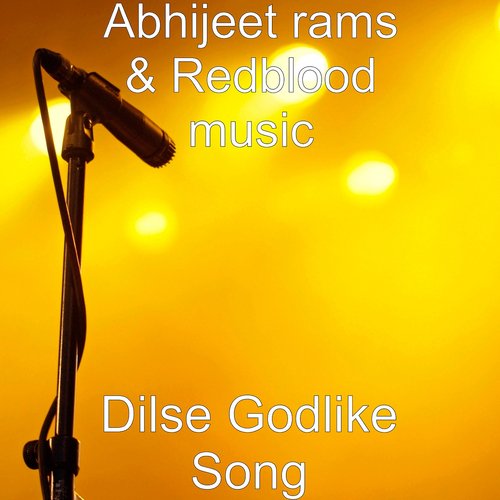 Dilse Godlike Song