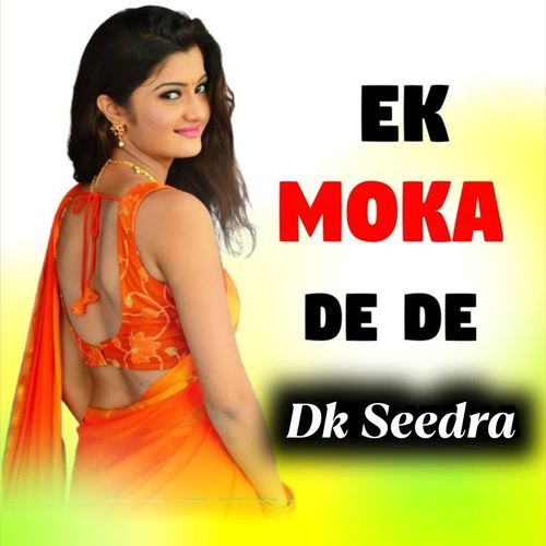 Ek Moka De De