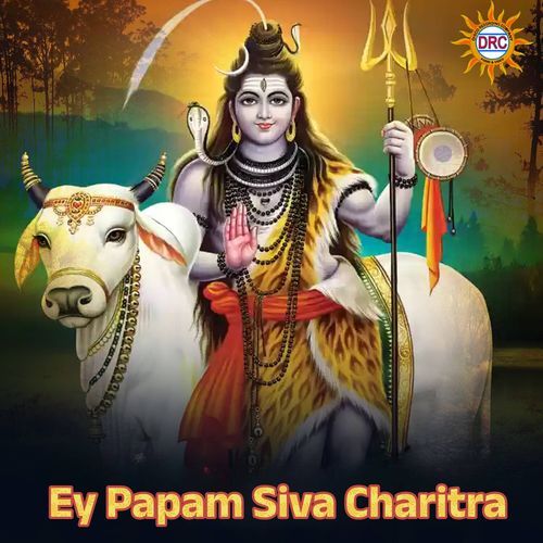 Ey Papam Siva Charitra