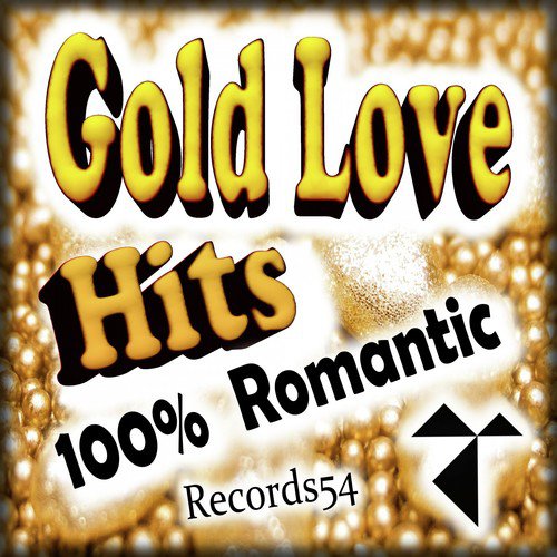 Gold Love Hits: 100% Records54 Romantic