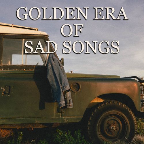 Golden Era of Sad Songs