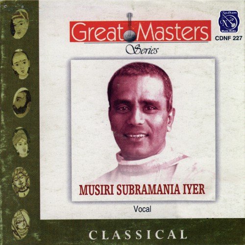Great Masters - Musiri Subramania Iyer