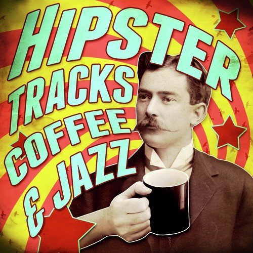 Hipster Tracks! Coffee & Jazz