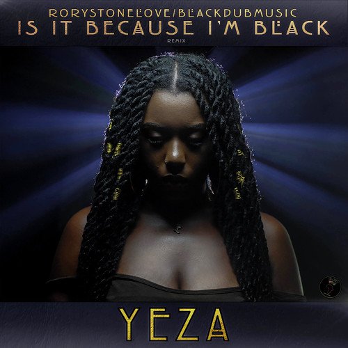 Is It Because I'm Black (Remix)_poster_image