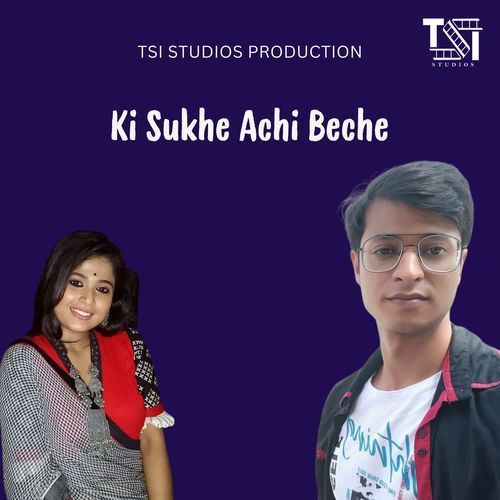 Ki Sukhe Achi Beche