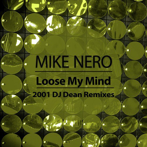 Loose My Mind (2001 DJ Dean Remixes)