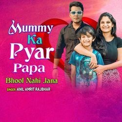 Mummy Ka Pyar Papa Bhool Nahi Jana-PSksawYATVI