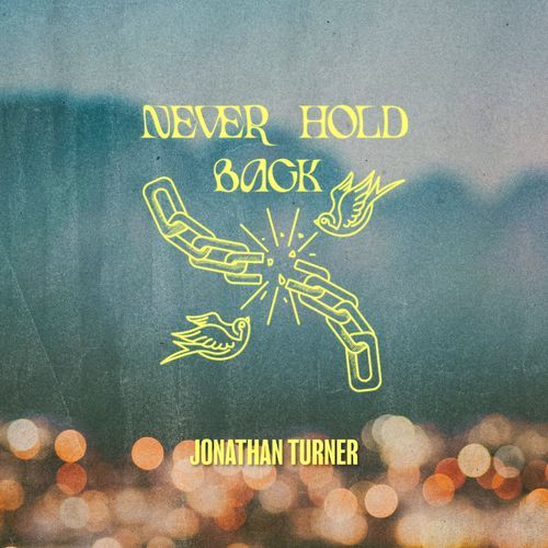 Never Hold Back