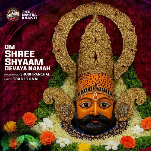 Om Shree Shyaam Devaya Namah