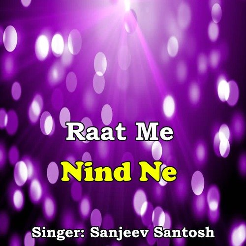 Raat Me Nind Ne