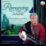 Romancing The Rains (Ragas Miyan Ki Malhar & Desh (Sarod))