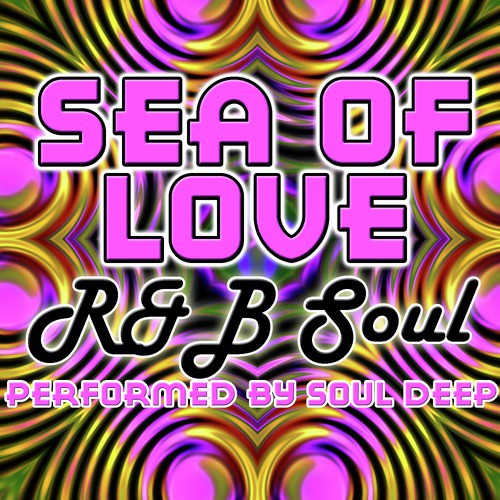 Sea of Love: R&B Soul