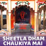 Sheetla Dham Chaukiya Mai