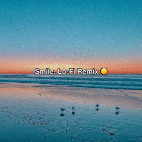 Smile. (Remix)